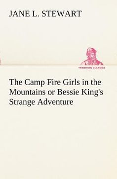 portada the camp fire girls in the mountains or bessie king's strange adventure