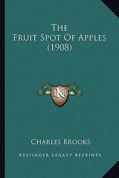 portada the fruit spot of apples (1908) (en Inglés)