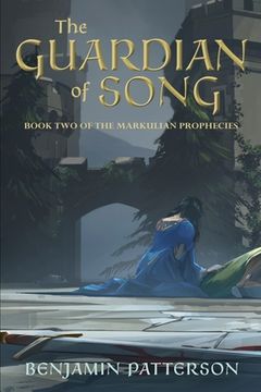 portada The Guardian of Song: Book Two of the Markulian Prophecies (en Inglés)