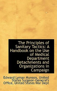 portada the principles of sanitary tactics: a handbook on the use of medical department detachments and orga