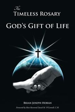 portada The Timeless Rosary: God's Gift of Life (en Inglés)