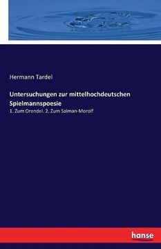 portada Untersuchungen zur mittelhochdeutschen Spielmannspoesie: 1. Zum Orendel. 2. Zum Salman-Morolf