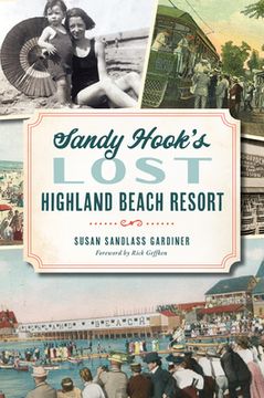 portada Sandy Hook's Lost Highland Beach Resort (en Inglés)