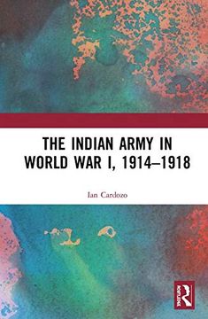 portada The Indian Army in World war i, 1914-1918 (en Inglés)