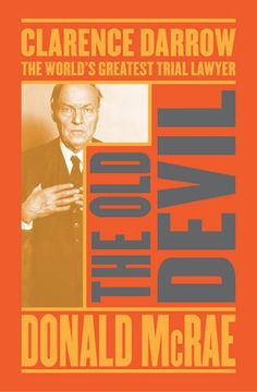 portada The old Devil: Clarence Darrow: The World's Greatest Trial Lawyer (en Inglés)