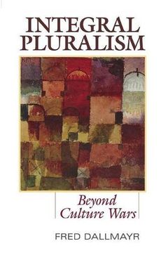 portada Integral Pluralism: Beyond Culture Wars