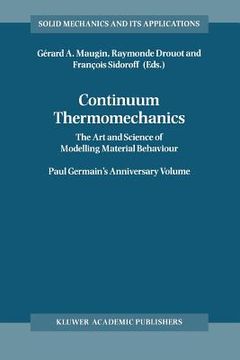 portada continuum thermomechanics:: the art and science of modelling material behavior a volume dedicated to paul germain on the occasion of his 80th birt (en Inglés)