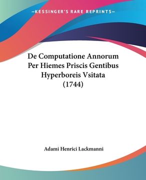 portada De Computatione Annorum Per Hiemes Priscis Gentibus Hyperboreis Vsitata (1744) (en Latin)