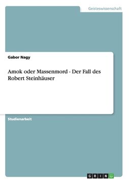 portada Amok oder Massenmord - Der Fall des Robert Steinhäuser (in German)