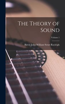 portada The Theory of Sound; Volume 1