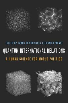 portada Quantum International Relations: A Human Science for World Politics (en Inglés)