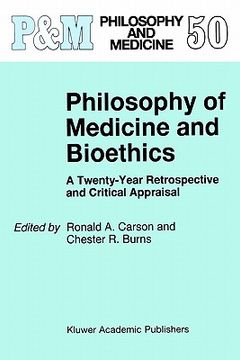 portada philosophy of medicine and bioethics: a twenty-year retrospective and critical appraisal (en Inglés)