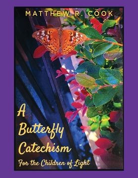 portada A Butterfly Catechism for the Children of Light (en Inglés)