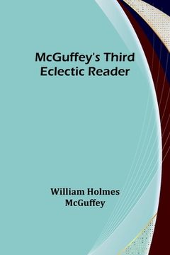 portada McGuffey's Third Eclectic Reader (en Inglés)
