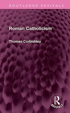 portada Roman Catholicism (Routledge Revivals) (en Inglés)