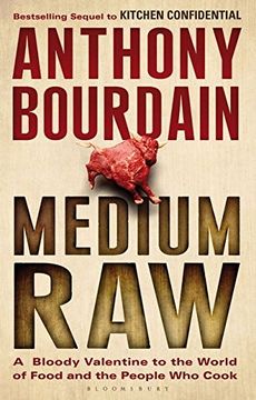 medium raw: a bloody valentine to the world of food and the people who cook (en Inglés)