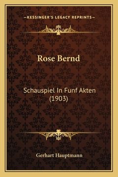 portada Rose Bernd: Schauspiel In Funf Akten (1903) (in German)