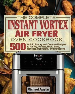 portada The Complete Instant Vortex Air Fryer Oven Cookbook (en Inglés)