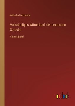 portada Vollständiges Wörterbuch der deutschen Sprache: Vierter Band