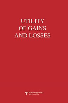 portada Utility of Gains and Losses: Measurement-Theoretical and Experimental Approaches (en Inglés)