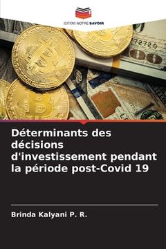 portada Déterminants des décisions d'investissement pendant la période post-Covid 19 (en Francés)