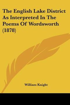 portada the english lake district as interpreted in the poems of wordsworth (1878) (en Inglés)