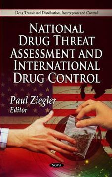 portada national drug threat assessment and international drug control (en Inglés)