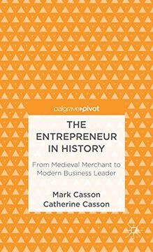 portada The Entrepreneur in History: From Medieval Merchant to Modern Business Leader (Palgrave Pivot) (en Inglés)