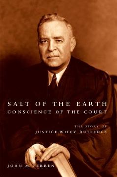 portada Salt of the Earth, Conscience of the Court: The Story of Justice Wiley Rutledge (en Inglés)