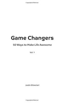 portada Game Changers: 50 Ways to Make Life Awesome (en Inglés)