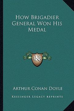portada how brigadier general won his medal (en Inglés)