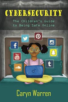 portada Cybersecurity: A Children's Guide to Being Safe Online (en Inglés)