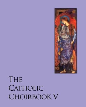 portada The Catholic Choirbook 5: Gratia Plena (en Inglés)