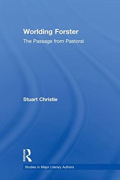 portada Worlding Forster (Studies in Major Literary Authors) (en Inglés)