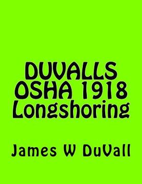 portada DUVALLS OSHA 1918 Longshoring: DUVALLS OSHA 1918 Longshoring Textbook 2017 Edition (en Inglés)