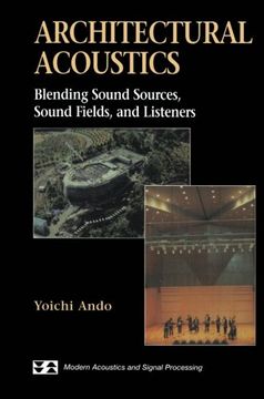 portada Architectural Acoustics: Blending Sound Sources, Sound Fields, and Listeners (Modern Acoustics and Signal Processing)