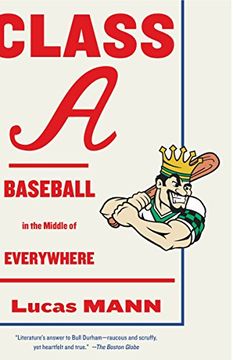 portada Class a: Baseball in the Middle of Everywhere (en Inglés)