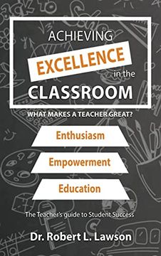 portada Achieving Excellence in the Classroom: What Makes a Teacher Great? (in English)