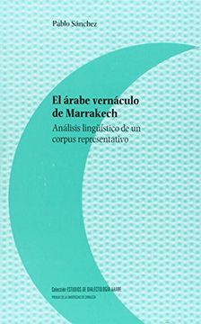 portada Arabe Vernáculo De Marrakech, El. Análisis Lingüístico De Un Corpus Representativo