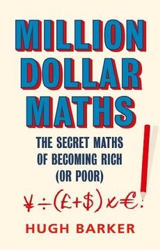 portada Million Dollar Maths: The Secret Maths of Becoming Rich (or Poor) (in English)