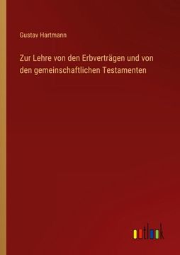 portada Zur Lehre von den Erbverträgen und von den Gemeinschaftlichen Testamenten (en Alemán)