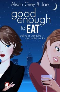 portada Good Enough to Eat (The Vampire Diet Series) (Volume 1)