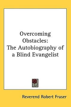 portada overcoming obstacles: the autobiography of a blind evangelist