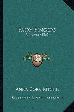 portada fairy fingers: a novel (1865) a novel (1865)
