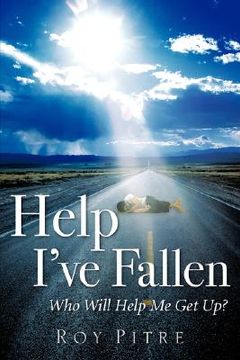 portada help i've fallen who will help me get up? (in English)