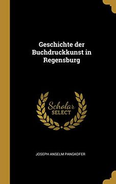 portada Geschichte Der Buchdruckkunst in Regensburg (in German)