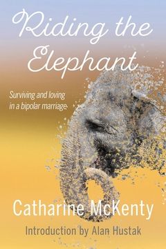 portada Riding the Elephant: Survival and Love with a Bipolar Partner