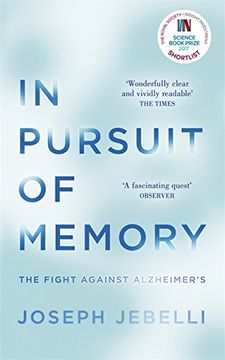 portada In Pursuit of Memory: The Fight Against Alzheimer's: Shortlisted for the Royal Society Prize
