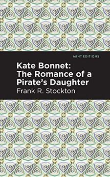 portada Kate Bonnet: The Romance of a Pirate'S Daughter (Mint Editions)