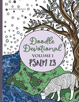 portada Doodle Devotional, Volume 1: Psalm 23: An Adult Coloring Book Bible Study of Psalm 23 (en Inglés)